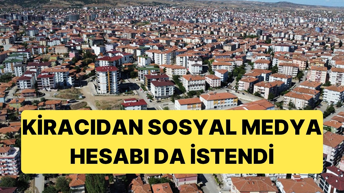Kiracılardan İstenenler Arasına Artık Sosyal Medya Hesapları da Girdi: Hesabı İnceleyip Ev Veriyorlar
