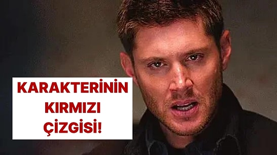 Karakterinin En Büyük Kırmızı Çizgisini Söylüyoruz!