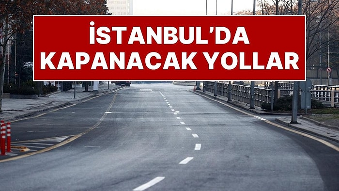 İstanbul'da Hangi Yollar Kapalı? TÜGVA Etkinliği Nedeniyle Trafiğe Kapanacak Yollar Açıklandı