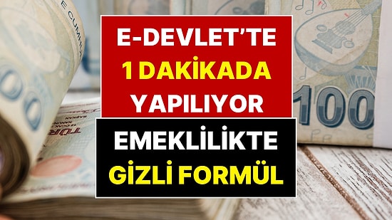 Emekliliğin Formülü e-Devlet'te Gizli: SGK Uzmanı "Çocuklarıma Hemen Yaptım" Sözleriyle Açıkladı