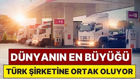 Dünyanın En Büyük Petrol Şirketi, Türk Akaryakıt Firmasına Ortak Oluyor