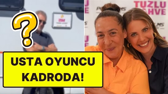 Tuzlu Kahve Dizisine Oyuncu Transferi! Usta Oyuncu Kadroya Katıldı