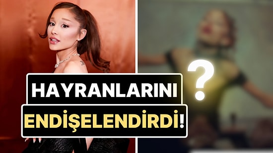 Ariana Grande'nin Yeni Klibindeki Görünümü Endişe Yarattı