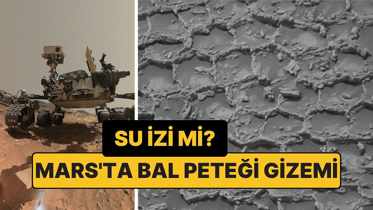 Mars'ta Dev "Bal Peteği" Poligonları Keşfedildi: Suyun Kanıtı Olabilir