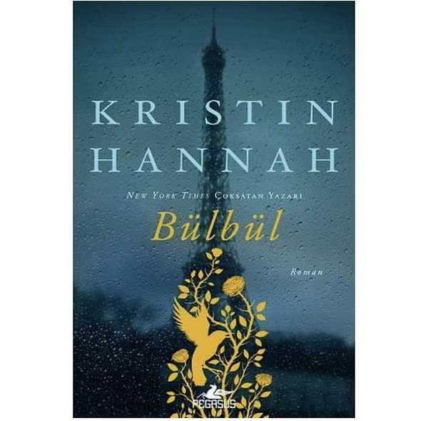 3. Bülbül - Kristin Hannah | Temmuz ayında listelerden düşmeyen roman!
