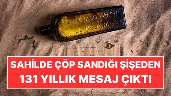 Sahilde Çöp Sandığı Şişeden 131 Yıllık Mesaj Çıktı