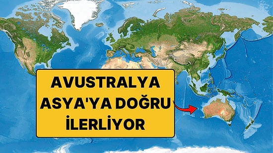 Yılda 7 Santimetre Kayıyor: Avustralya ve Asya Çarpışacak mı?