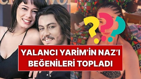 Yalancı Yarim’in Naz’ı Merve Sevi Tatil Pozlarıyla Gündemde