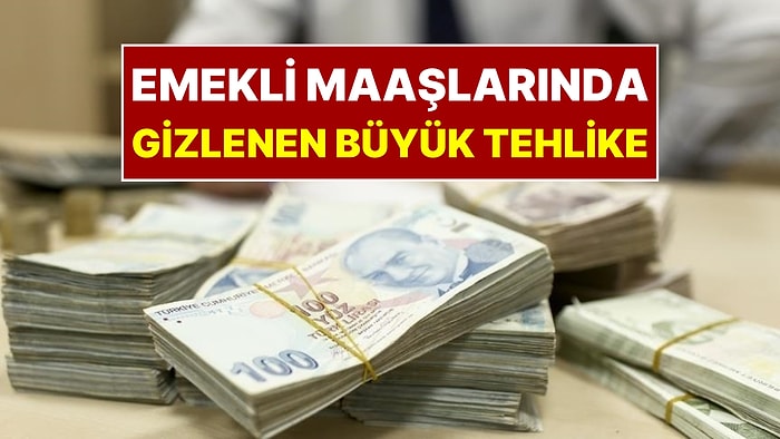 Emekli Maaşlarında Gizlenen Büyük Tehlike: SGK Uzmanı Açıkladı