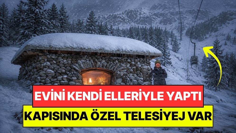 175 Ton Taş Taşıyarak Dağ Başında Kendi Evini Yaptı: Kapısında Özel Telesiyej Var