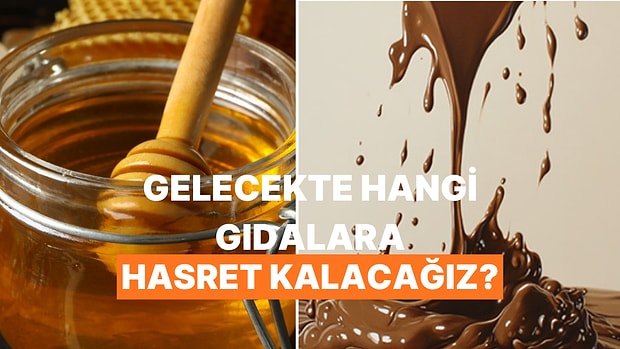 Her Gün Fütursuzca Tükettiğimiz Ama Yakında Hasret Kalacağımız 10 Temel Gıda Türü