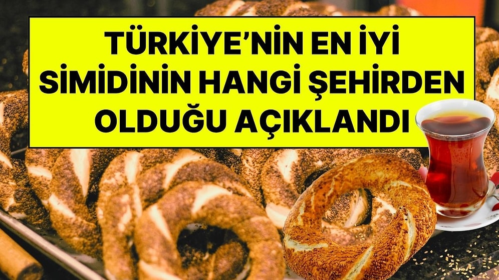 Türkiye'nin En Lezzetli Simidi Belli Oldu: Zirvede Ne İstanbul Var Ne Ankara!