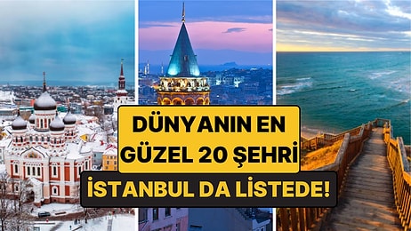 Dünyanın En Güzel 20 Şehri Açıklandı: İstanbul'un Sırası Şaşırttı!