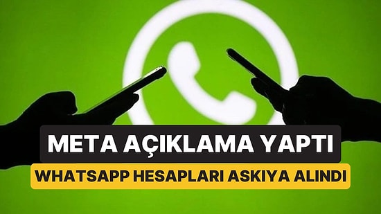 Meta Üstünde Çalışıyor: Binlerce WhatsApp Hesabı Durduk Yere Askıya Alındı