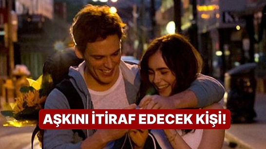 Sana Yakında Aşkını İtiraf Edecek Kişinin İsmi!