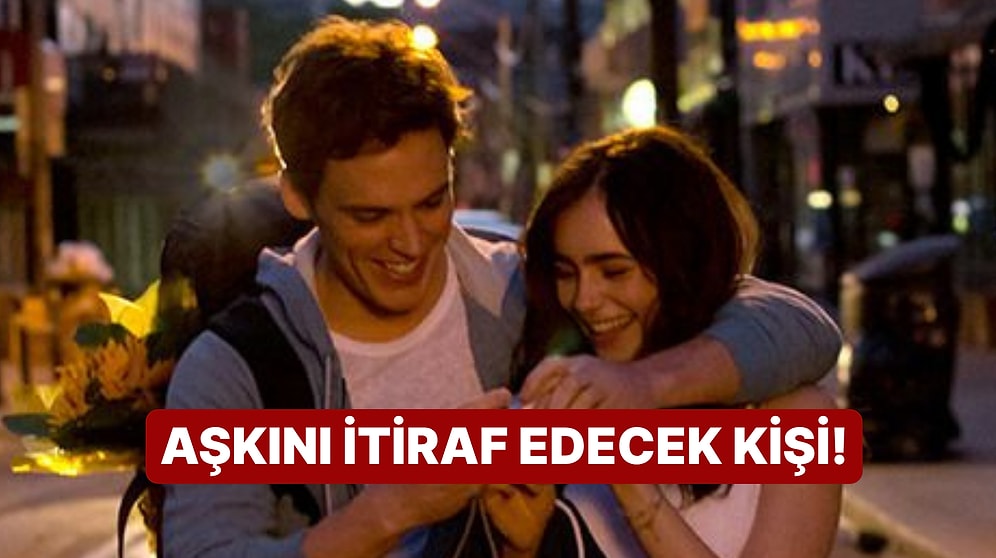 Sana Yakında Aşkını İtiraf Edecek Kişinin İsmi!