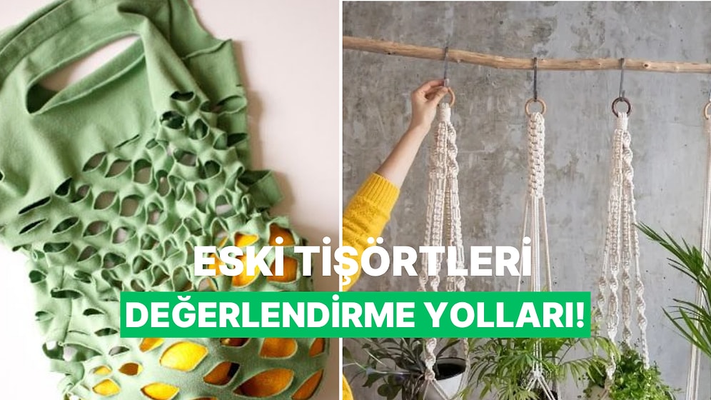 Dolabında Giyilmeyi Bekleyen Tişörtleri Kurtaracak Yaratıcı "Upcycling" Fikirleri