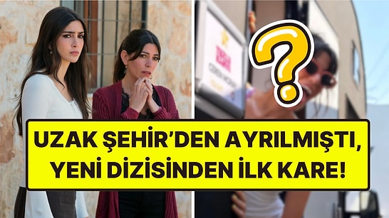 Uzak Şehir'e Veda Etmişti! Ceren Moray'ın Yeni Dizisinden İlk Kare Geldi