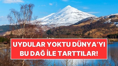 Dünya’nın Ağırlığını Ölçmek İçin Bir Dağ Kullandılar