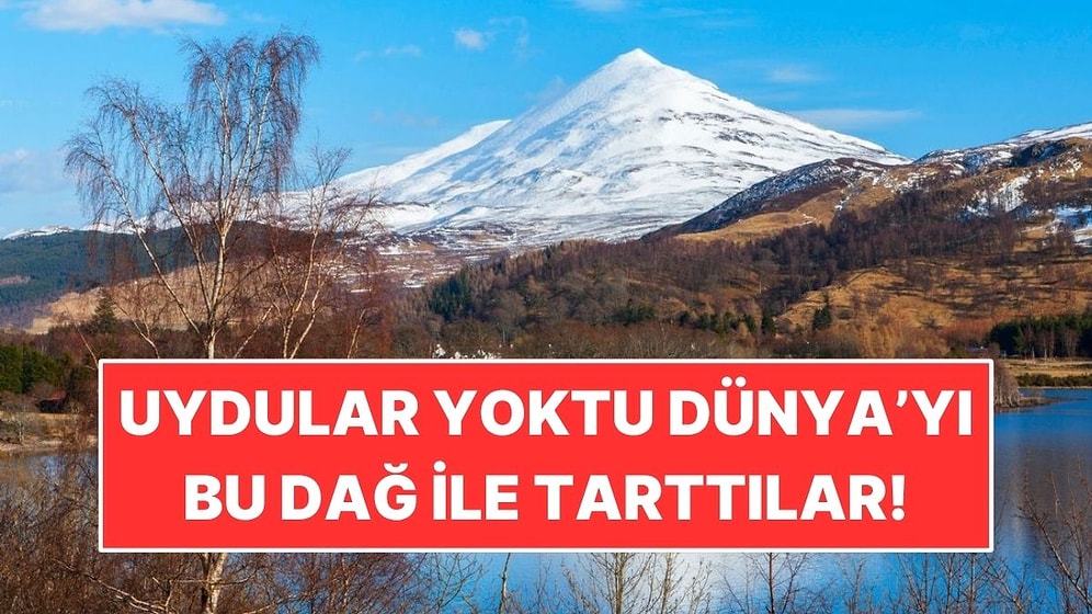 Dünya’nın Ağırlığını Ölçmek İçin Bir Dağ Kullandılar