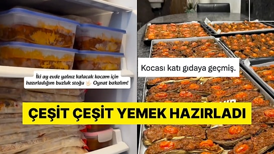 Evde İki Ay Yalnız Kalacak Eşi İçin Derin Dondurucuyu Dolduran Kadın Tartışma Yarattı