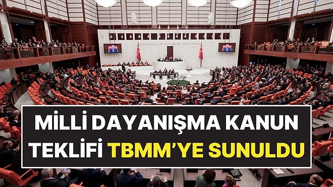 Milli Dayanışma ve Toplumsal Bütünleşme Kanun Teklifi Meclis’e Sunuldu