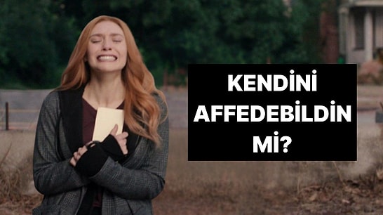 Benlik Testi! Sen Kendini Affedebiliyor musun?