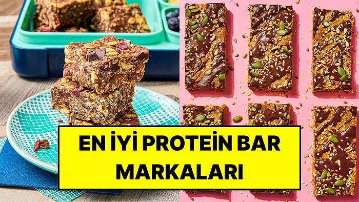 En İyi Protein Bar Markaları ve Ürünleri