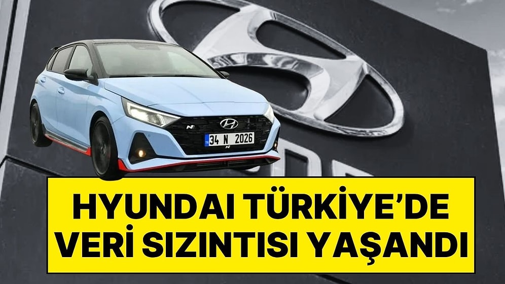 KVKK’dan Resmi Açıklama Geldi: Hyundai Türkiye'de Veri Sızıntısı