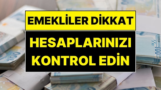 6 Milyon Emekli Dikkat: Gece Yarısı Hesaplara Yatıyor