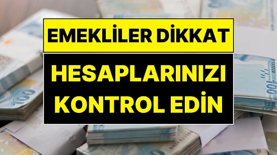 6 Milyon Emekli Dikkat: Gece Yarısı Hesaplara Yatıyor
