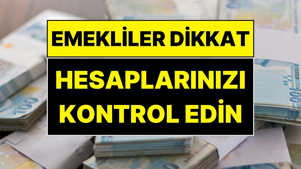 6 Milyon Emekli Dikkat: Gece Yarısı Hesaplara Yatıyor