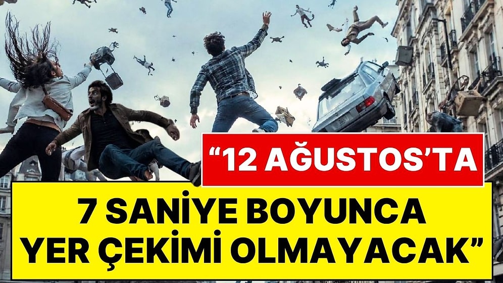 NASA’dan 12 Ağustos Açıklaması Geldi: Dünya 7 Saniyeliğine Yer Çekimini Kaybedecek İddiası!