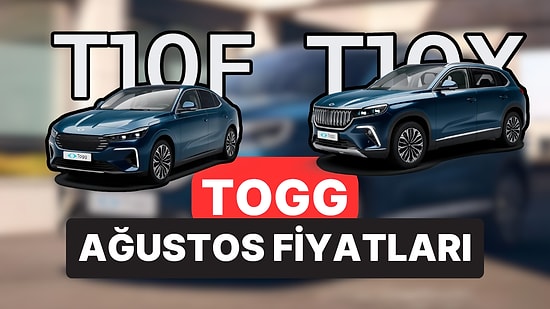 Ağustos 2026 Togg Fiyat Listesi: Togg T10X ve T10F Güncel Fiyatlar 2026