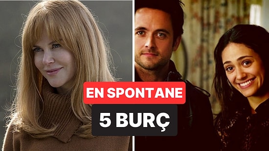 En Spontane 5 Burç Belli Oldu! Plan Yapmayı Değil Anı Yaşamayı Seviyorlar