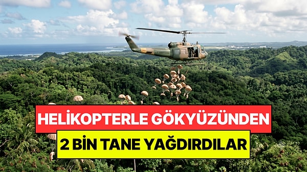 Havadan 2 Bin Tane Yağdırdılar: Adayı Kurtaracak