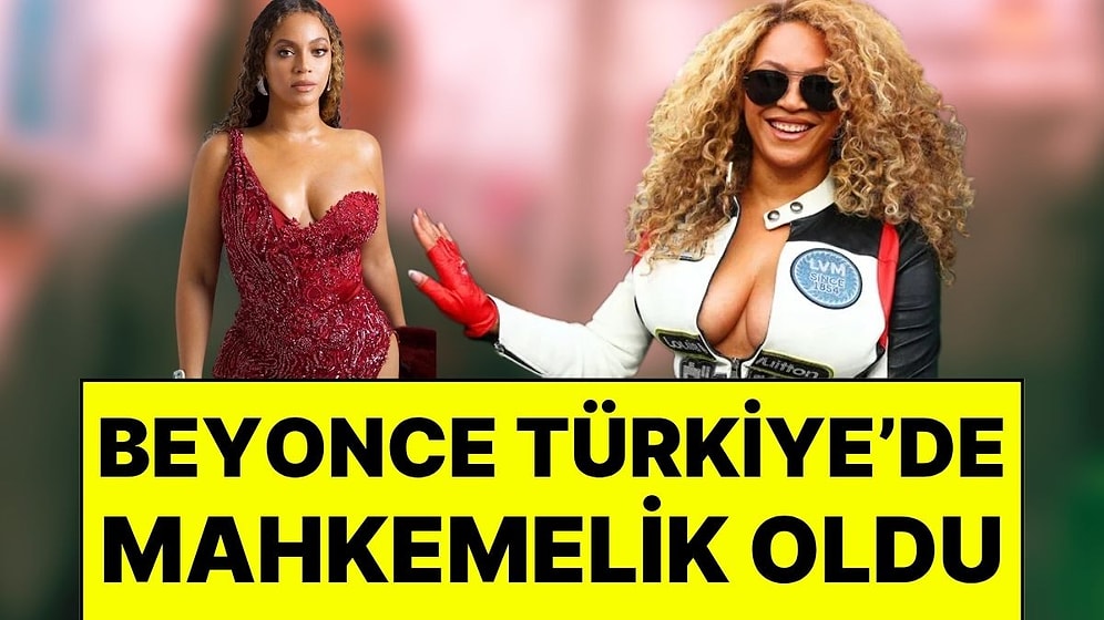 Dünyaca Ünlü Şarkıcı Beyonce Türkiye'de Mahkemelik Oldu: Yargıtay Kararları Ortaya Çıktı