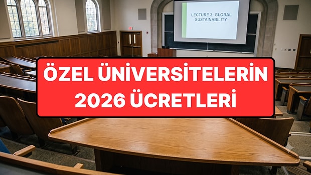 2026 Özel Üniversite Fiyatları: İstanbul, Ankara ve İzmir'deki Vakıf Üniversitelerinin Yeni Dönem Ücretleri