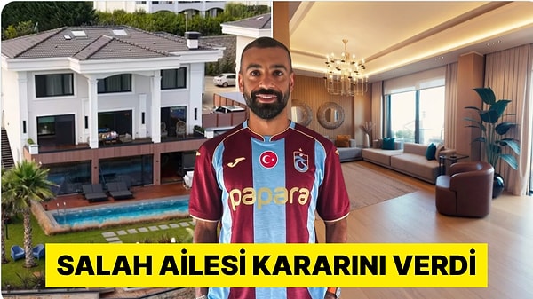 Mohamed Salah'ın Trabzon'da Yaşayacağı Lüks Villa Ortaya Çıktı