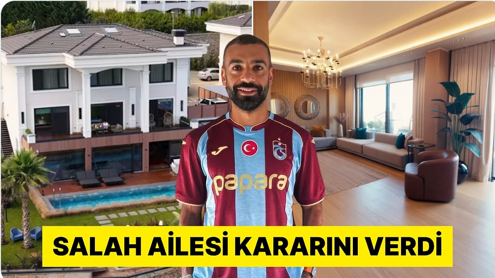 Mohamed Salah'ın Trabzon'da Yaşayacağı Lüks Villa Ortaya Çıktı