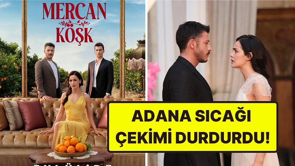 ATV'nin Yeni Dizisinde Beklenmedik Gelişme! Aşırı Sıcaklar Çekimleri Durdurdu