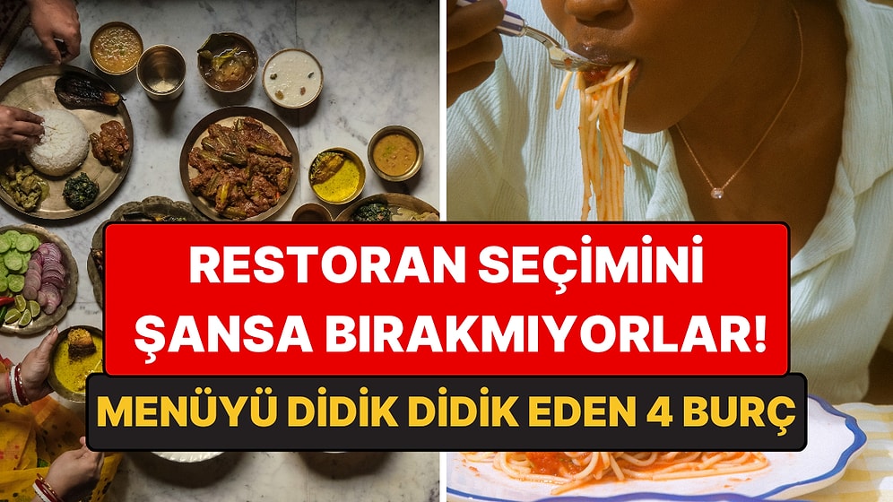 Restorana Gitmeden Önce Menüyü İnceleyen 4 Burç