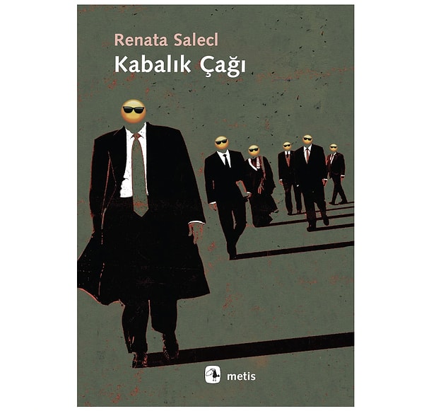 Kabalık Çağı - Renata Salecl | Çağdaş toplum eleştirisi!