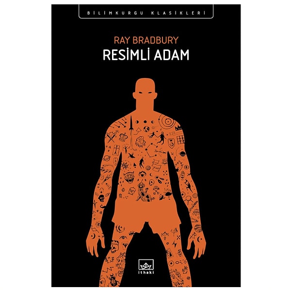 Resimli Adam - Ray Bradbury | Dövmelere gizlenmiş büyüleyici öyküler!