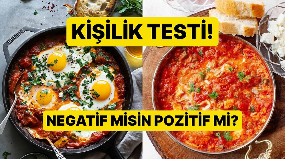 Kahvaltı Tercihlerine Göre Negatif misin, Pozitif mi?