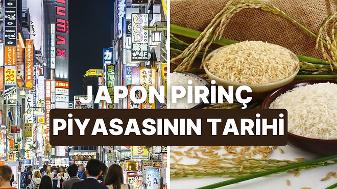 Japon Pirinç Piyasası Nasıl Vadeli İşlemlerin Ortaya Çıkmasına Yol Açtı? Ekonomik Tarihteki Yeri Ne?