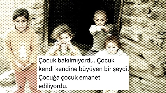 Eskilerin Çocuk Yetiştirme Şekli Hakkında Yazılan Yazı Beğeni Topladı