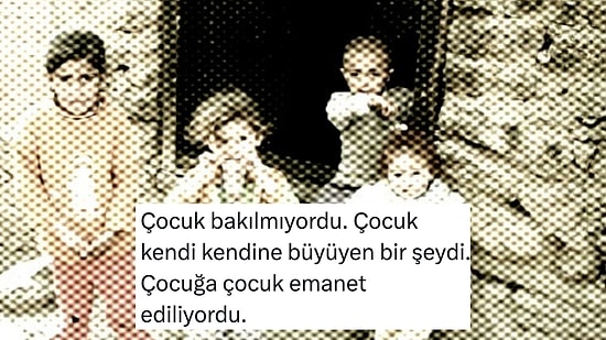 Eskilerin Çocuk Yetiştirme Şekli Hakkında Yazılan Yazı Beğeni Topladı