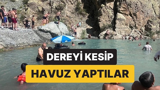40 Derece Sıcaklıkta Böyle Serinlediler: Dereyi Kesip Havuz Yaptılar