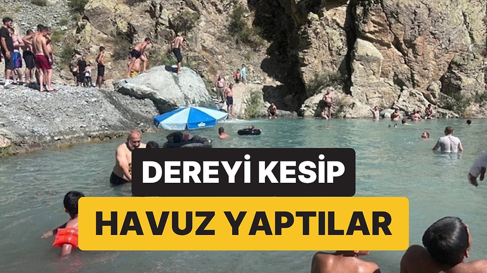 40 Derece Sıcaklıkta Böyle Serinlediler: Dereyi Kesip Havuz Yaptılar